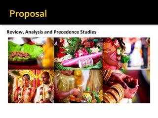 Review, Analysis and Precedence Studies 