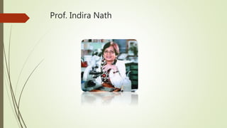 Prof. Indira Nath