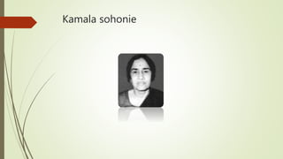 Kamala sohonie