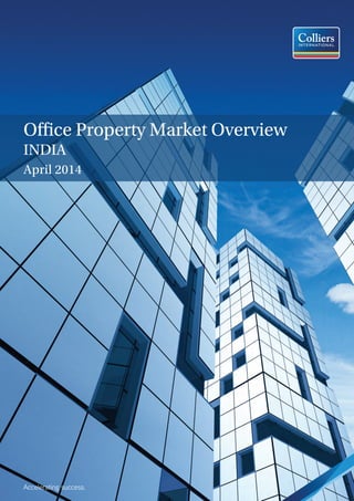 Office Property Market Overview
INDIA
April 2014
 