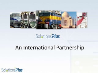 An International Partnership
 