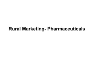 Pharma in Rural India | PPT