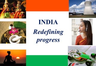 INDIA Redefining progress 