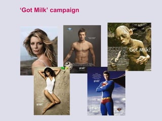 ‘ Got Milk’ campaign 