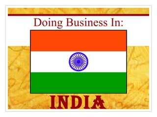 Doing Business In: India 