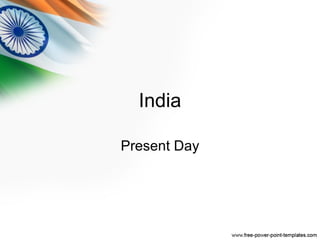 India Present Day 