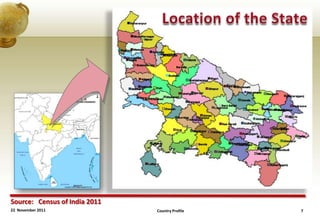Source: Census of India 2011
22 November 2011               Country Profile   7
 