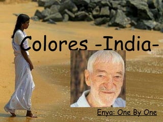 Colores -India- Enya: One By One 