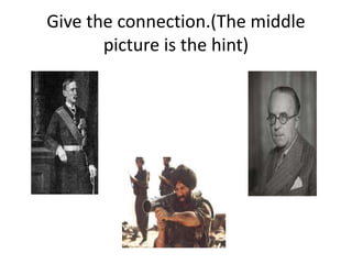 Give the connection.(The middle 
picture is the hint) 
 
