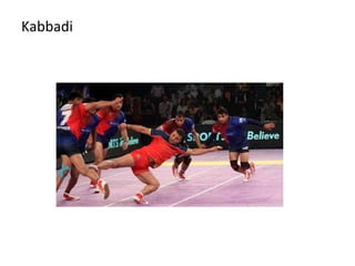 Kabbadi 
 
