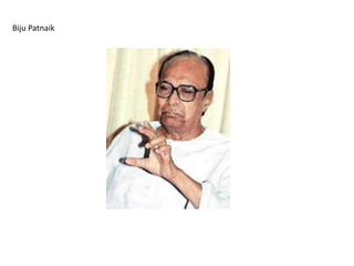 Biju Patnaik 
 
