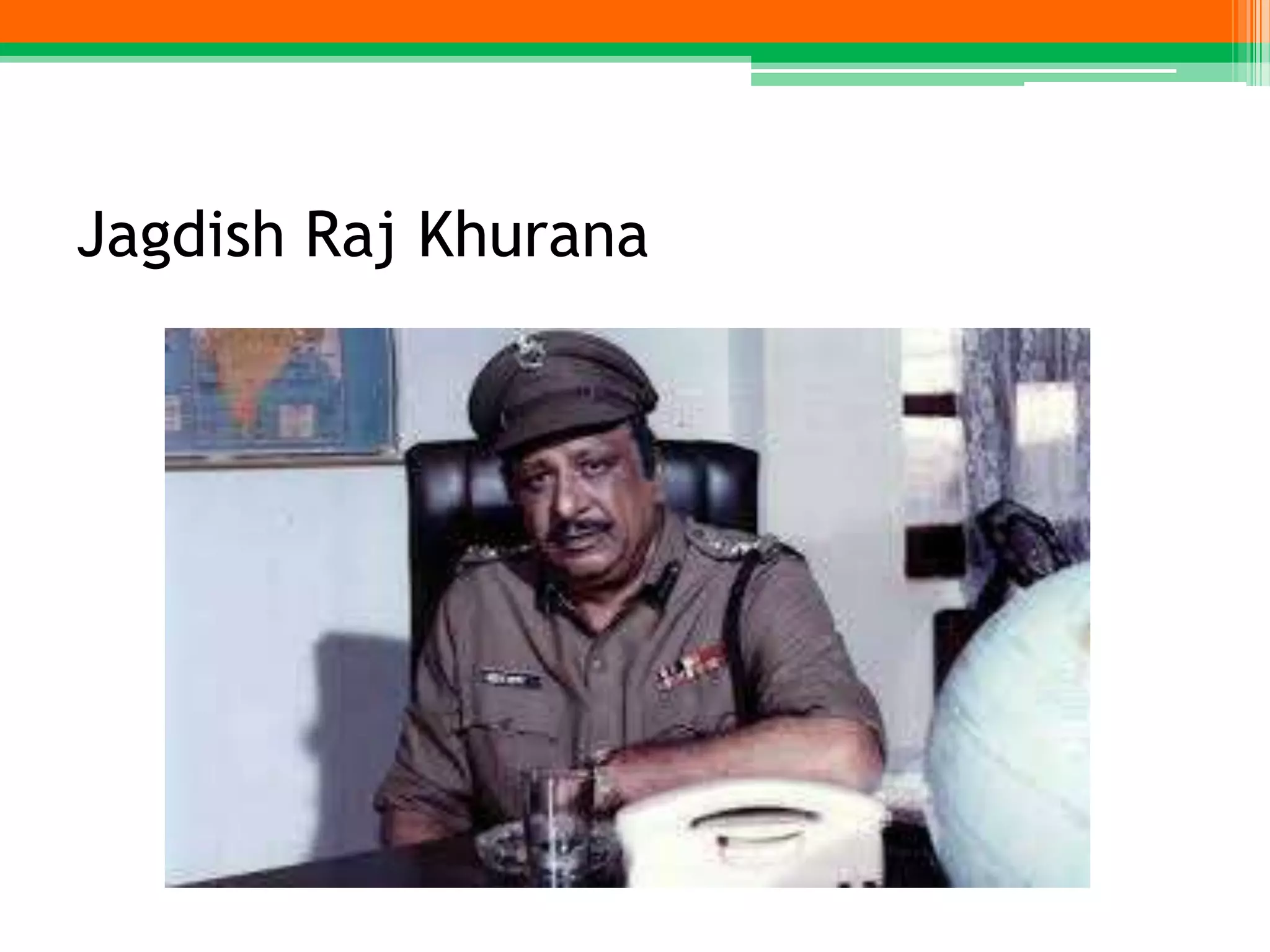 Jagdish Raj Khurana
 