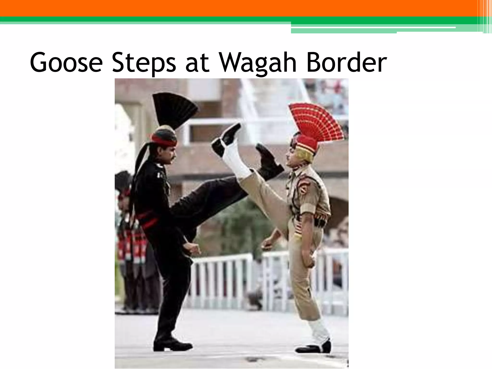 Goose Steps at Wagah Border
 