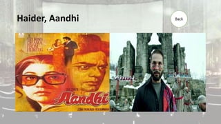 Haider, Aandhi Back
 