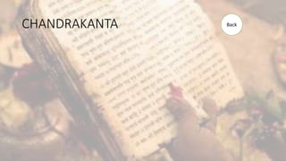 CHANDRAKANTA Back
 