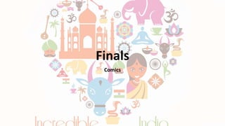 Finals
Comics
 