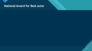 Click to edit Master title style
24
National Award for Best actor
24
 