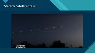 Click to edit Master title style
31
Starlink Satellite train
31
 