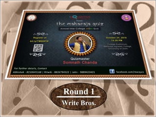 Round 1
Write Bros.
 