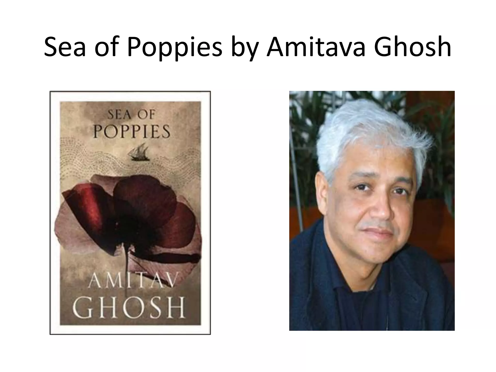 Sea of Poppies by Amitava Ghosh
 