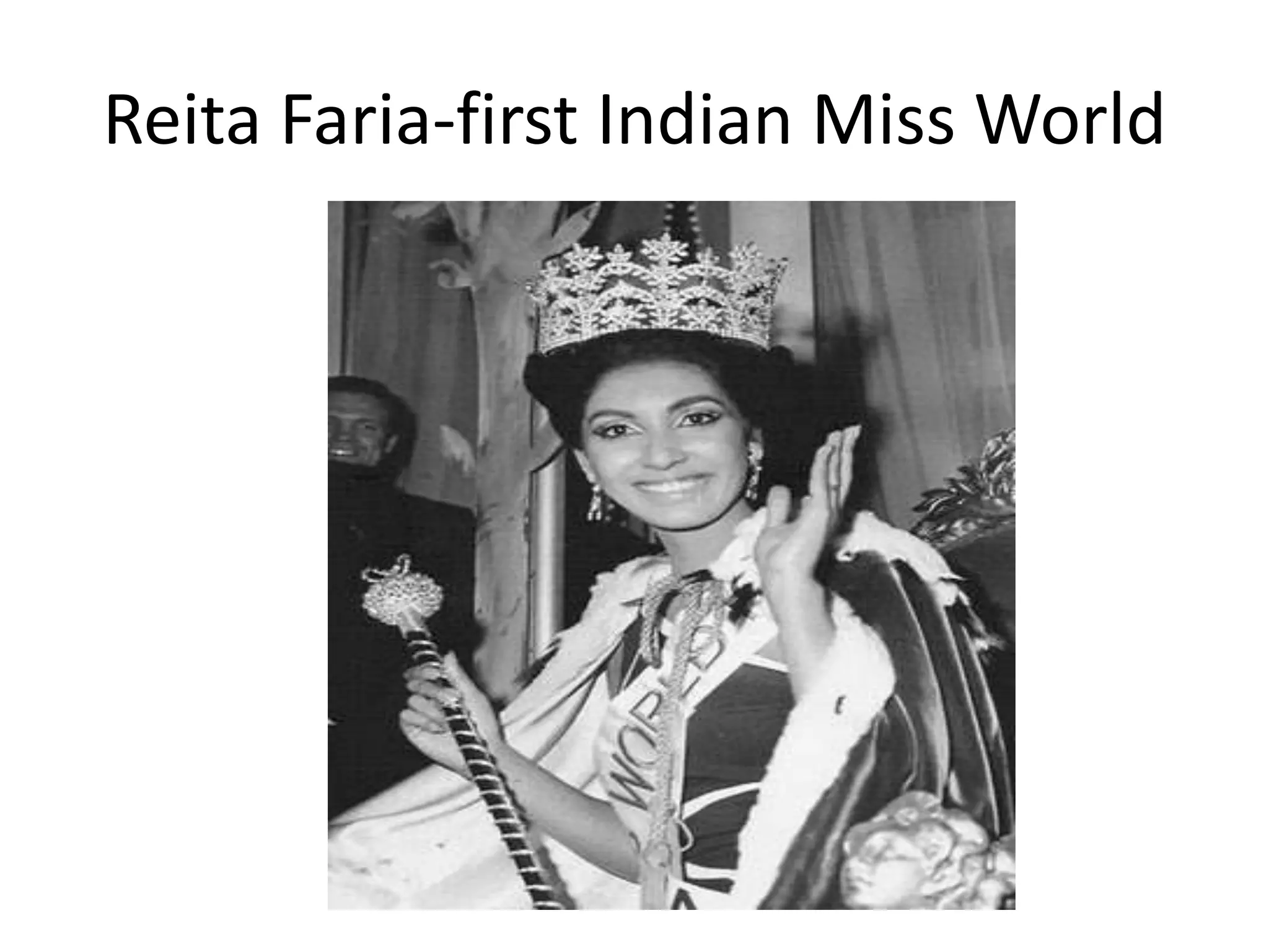 Reita Faria-first Indian Miss World
 