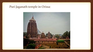 Puri Jaganath temple in Orissa
 