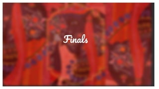 Finals
 
