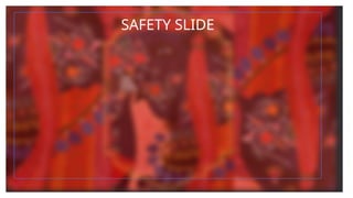 SAFETY SLIDE
 