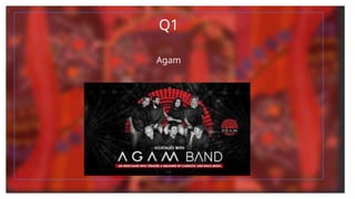Q1
Agam
 