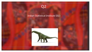 Q2
Indian Statistical Institute (ISI)
 