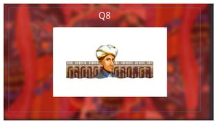 Q8
 