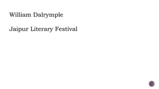 William Dalrymple
Jaipur Literary Festival
 