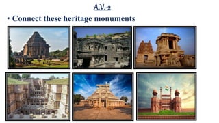 A.V.-2
• Connect these heritage monuments
 