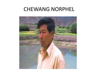CHEWANG NORPHEL
 