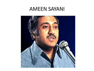 AMEEN SAYANI
 