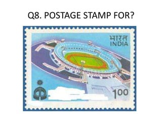 Q8. POSTAGE STAMP FOR?
 