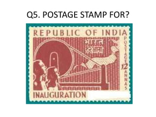 Q5. POSTAGE STAMP FOR?
 