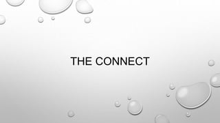 THE CONNECT 
 
