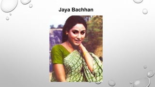 Jaya Bachhan 
 
