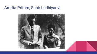 Amrita Pritam, Sahir Ludhiyanvi
 