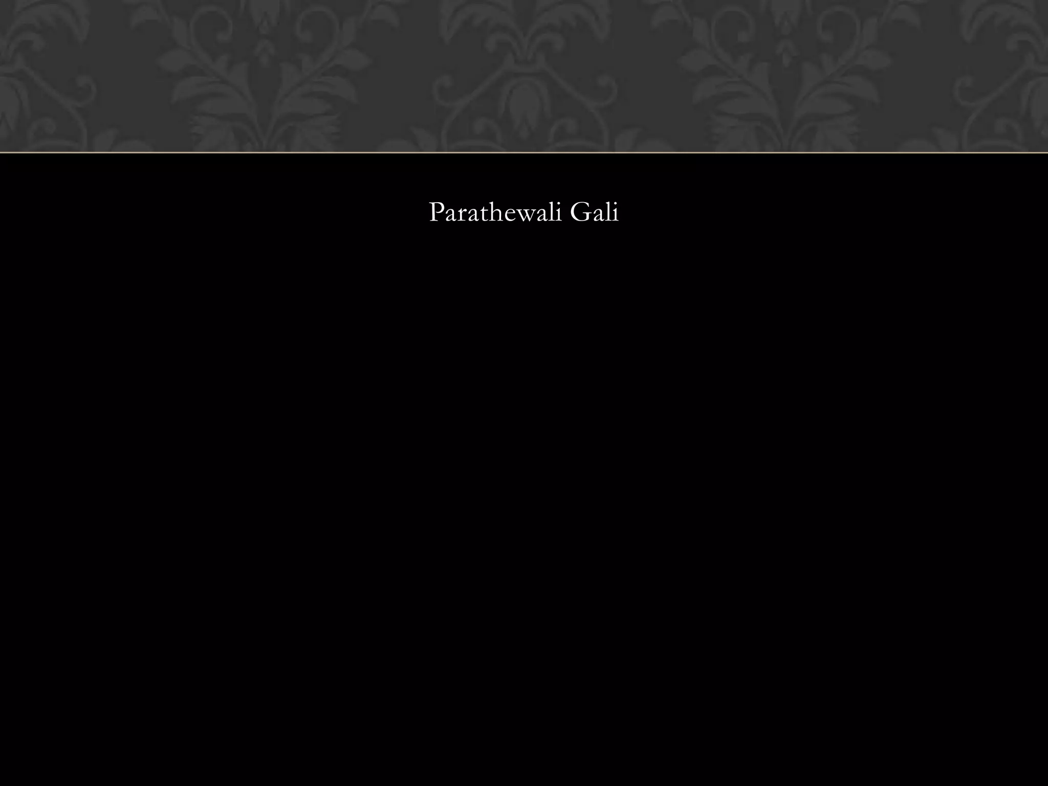 Parathewali Gali
 