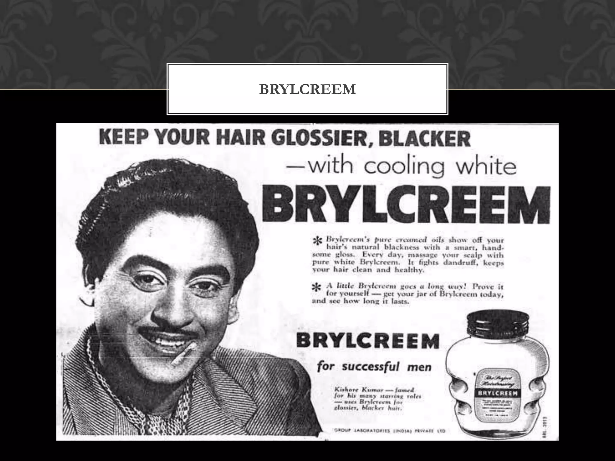 BRYLCREEM
 