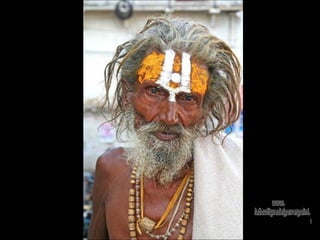 Sadu en Udaipur  Un sadu  es un asceta  o un  monje hindú. Es,  en principio,  la  cuarta fase de la vida de un hindú, después  de  estudiar,  de ser  padre  y de ser  peregrino. La tradición sadu  consis- te en  renunciar a todos  los vínculos  que los unen a lo terrenal.  Los devotos de Vishnú llevan una V pintada en la frente, que puede variar en función de la subsecta a la que per- tenecen y una túnica (longhi) blanca. www. laboutiquedelpowerpoint. com 