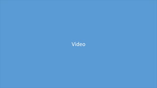 Video
 