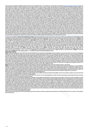 148
This report is produced by subsidiaries and affiliates of Credit Suisse operating under its Global Markets Division. For more information on our structure, please use the following link: https://www.credit-suisse.com/who-we-are This report may
contain material that is not directed to, or intended for distribution to or use by, any person or entity who is a citizen or resident of or located in any locality, state, country or other jurisdiction where such distribution, publication, availability or use
would be contrary to law or regulation or which would subject Credit Suisse or its affiliates ("CS") to any registration or licensing requirement within such jurisdiction. All material presented in this report, unless specifically indicated otherwise, is
under copyright to CS. None of the material, nor its content, nor any copy of it, may be altered in any way, transmitted to, copied or distributed to any other party, without the prior express written permission of CS. All trademarks, service marks
and logos used in this report are trademarks or service marks or registered trademarks or service marks of CS or its affiliates.The information, tools and material presented in this report are provided to you for information purposes only and are
not to be used or considered as an offer or the solicitation of an offer to sell or to buy or subscribe for securities or other financial instruments. CS may not have taken any steps to ensure that the securities referred to in this report are suitable for
anyparticularinvestor. CSwill not treat recipientsof thisreport asitscustomersbyvirtueof theirreceivingthisreport. Theinvestmentsand servicescontained orreferredtointhisreport maynot besuitable foryouandit isrecommendedthat you
consult an independent investment advisor if you are in doubt about such investments or investment services. Nothing in this report constitutes investment, legal, accounting or tax advice, or a representation that any investment or strategy is
suitable or appropriate to your individual circumstances, or otherwise constitutes a personal recommendation to you. Please note in particular that the bases and levels of taxation may change. Information and opinions presented in this report
have been obtained or derived from sources believed by CS to be reliable, but CS makes no representation as to their accuracy or completeness. CS accepts no liability for loss arising from the use of the material presented in this report, except
that this exclusion of liability does not apply to the extent that such liability arises under specific statutes or regulations applicable to CS. This report is not to be relied upon in substitution for the exercise of independent judgment. CS may have
issued, and may in the future issue, other communications that are inconsistent with, and reach different conclusions from, the information presented in this report. Those communications reflect the different assumptions, views and analytical
methodsof the analystswho preparedthemandCSisunder noobligationto ensurethat suchother communicationsarebrought tothe attention of any recipient of this report. Someinvestments referredtointhisreport will beoffered solelybya
singleentityandinthecaseof someinvestmentssolelybyCS, oranassociateof CSorCSmaybetheonlymarket makerinsuchinvestments. Past performanceshouldnot betakenasanindicationor guaranteeof futureperformance, andno
representationorwarranty, expressorimplied, ismaderegardingfutureperformance. Information, opinionsandestimatescontainedinthisreport reflect ajudgment at itsoriginal dateof publicationbyCSandaresubject tochangewithout notice.
The price, value of and income from any of the securities or financial instruments mentioned in this report can fall as well as rise. The value of securities and financial instruments is subject to exchange rate fluctuation that may have a positive or
adverse effect on the price or income of such securities or financial instruments. Investors in securities such as ADR's, the values of which are influenced by currency volatility, effectively assume this risk. Structured securities are complex
instruments, typically involve a high degree of risk and are intended for sale only to sophisticated investors who are capable of understanding and assuming the risks involved. The market value of any structured security may be affected by
changes in economic, financial and political factors (including, but not limited to, spot and forward interest and exchange rates), time to maturity, market conditions and volatility, and the credit quality of any issuer or reference issuer. Any investor
interestedinpurchasinga structuredproduct shouldconduct theirowninvestigationandanalysisof theproduct and consult with theirown professional advisersastotherisksinvolvedinmakingsuchapurchase. Someinvestmentsdiscussedin
thisreportmayhaveahighlevelofvolatility.Highvolatilityinvestmentsmayexperiencesuddenandlargefallsintheirvaluecausinglosseswhenthatinvestmentisrealised.Thoselossesmayequalyouroriginalinvestment.Indeed,inthecaseof
some investments the potential losses may exceed the amount of initial investment and, in such circumstances, you may be required to pay more money to support those losses. Income yields from investments may fluctuate and, in
consequence, initial capital paid to make the investment may be used as part of that income yield. Some investments may not be readily realisable and it may be difficult to sell or realise those investments, similarly it may prove difficult for you to
obtain reliable information about the value, or risks, to which such an investment is exposed. This report may provide the addresses of, or contain hyperlinks to, websites. Except to the extent to which the report refers to website material of CS,
CShasnot reviewedany suchsiteandtakesno responsibilityforthecontent containedtherein. Such address or hyperlink (includingaddressesor hyperlinkstoCS's ownwebsitematerial) isprovidedsolely foryourconvenienceandinformation
andthecontentofanysuchwebsitedoesnotinanywayformpartofthisdocument.AccessingsuchwebsiteorfollowingsuchlinkthroughthisreportorCS'swebsiteshallbeatyourownrisk.
This report is issued and distributed in European Union (except Germany and Spain): by Credit Suisse Securities (Europe) Limited, One Cabot Square, London E14 4QJ, England, which is authorised by the Prudential Regulation Authority
and regulated by the Financial Conduct Authority and the Prudential Regulation Authority; Spain: Credit Suisse Securities, Sociedad de Valores, S.A. (“CSSSV”) regulated by the Comision Nacional del Mercado de Valores; Germany: Credit
Suisse (Deutschland) Aktiengesellschaft regulated by the Bundesanstalt fuer Finanzdienstleistungsaufsicht ("BaFin"). United States: Credit Suisse Securities (USA) LLC; Canada: Credit Suisse Securities (Canada), Inc.; Switzerland: Credit
Suisse AG; Brazil: Banco de Investimentos Credit Suisse (Brasil) S.A or its affiliates; Mexico: Banco Credit Suisse (México), S.A., Institución de Banca Múltiple, Grupo Financiero Credit Suisse (México) and Casa de Bolsa Credit Suisse
(México), S.A. de C.V., Grupo Financiero Credit Suisse (México) ("Credit Suisse Mexico"). This document has been prepared for information purposes only and is exclusively distributed in Mexico to Institutional Investors. Credit Suisse Mexico is
not responsibleforanyonwarddistributionof thisreport tonon-institutional investors by anythirdparty. The authors of thisreport havenot received payment orcompensationfromanyentityorcompanyotherthanfromtherelevant Credit Suisse
Group company employing them; Japan: by Credit Suisse Securities (Japan) Limited, Financial Instruments Firm, Director-General of Kanto Local Finance Bureau ( Kinsho) No. 66, a member of Japan Securities Dealers Association, The
Financial Futures Association of Japan, Japan Investment Advisers Association, Type II Financial Instruments Firms Association; Hong Kong: Credit Suisse (Hong Kong) Limited; Australia: Credit Suisse Equities (Australia) Limited; Thailand:
Credit Suisse Securities (Thailand) Limited, regulated by the Office of the Securities and Exchange Commission, Thailand, having registered address at 990 Abdulrahim Place, 27th Floor, Unit 2701, Rama IV Road, Silom, Bangrak,
Bangkok10500, Thailand, Tel. +66 2614 6000; Malaysia: Credit Suisse Securities (Malaysia) Sdn Bhd; Singapore: Credit Suisse AG, Singapore Branch; India: Credit Suisse Securities (India) Private Limited (CIN
no.U67120MH1996PTC104392) regulated by the Securities and Exchange Board of India as Research Analyst (registration no. INH 000001030) and as Stock Broker (registration no. INZ000248233), having registered address at 9th Floor,
Ceejay House, Dr.A.B. Road, Worli, Mumbai - 18, India, T- +91-22 6777 3777; South Korea: Credit Suisse Securities (Europe) Limited, Seoul Branch; Taiwan: Credit Suisse AG Taipei Securities Branch; Indonesia: PT Credit Suisse
SekuritasIndonesia;Philippines:CreditSuisseSecurities(Philippines)Inc.,andelsewhereintheworldbytherelevantauthorisedaffiliateoftheabove.
AdditionalRegionalDisclaimers
Australia:CreditSuisseSecurities(Europe)Limited("CSSEL")andCreditSuisseInternational ("CSI") areauthorisedbythePrudentialRegulationAuthorityandregulatedbytheFinancialConductAuthority("FCA")andthePrudential Regulation
Authority under UK laws, which differ from Australian Laws. CSSEL and CSI do not hold an Australian Financial Services Licence ("AFSL") and are exempt from the requirement to hold an AFSL under the Corporations Act (Cth) 2001
("CorporationsAct")inrespectofthefinancialservicesprovidedtoAustralianwholesaleclients(withinthemeaningofsection761GoftheCorporationsAct)(hereinafterreferredtoas“FinancialServices”).Thismaterialisnotfordistributiontoretail
clients and is directed exclusively at Credit Suisse's professional clients and eligible counterparties as defined by the FCA, and wholesale clients as defined under section 761G of the Corporations Act. Credit Suisse (Hong Kong) Limited
("CSHK")islicensed andregulated bytheSecuritiesand FuturesCommission of HongKong under thelawsof HongKong, which differfromAustralianlaws. CSHKLdoes not holdanAFSLandisexempt fromtherequirement to hold anAFSL
under the Corporations Act in respect of providing Financial Services. Investment banking services in the United States are provided by Credit Suisse Securities (USA) LLC, an affiliate of Credit Suisse Group. CSSU is regulated by the United
States Securities and Exchange Commission under United States laws, which differ from Australian laws. CSSU does not hold an AFSL and is exempt from the requirement to hold an AFSL under the Corporations Act in respect of providing
Financial Services. Credit SuisseAsset Management LLC(CSAM)isauthorisedbytheSecuritiesandExchangeCommissionunderUSlaws, whichdifferfromAustralianlaws. CSAMdoesnot holdanAFSLandisexempt fromtherequirement
to hold an AFSL under the Corporations Act in respect of providing Financial Services. This material is provided solely to Institutional Accounts (as defined in the FINRA rules) who are Eligible Contract Participants (as defined in the US
CommodityExchangeAct).CreditSuisseEquities(Australia)Limited(ABN35068232708)("CSEAL")isanAFSLholderinAustralia(AFSL 237237).
Malaysia:ResearchprovidedtoresidentsofMalaysiaisauthorisedbytheHeadofResearchforCreditSuisseSecurities(Malaysia)SdnBhd,towhomtheyshoulddirectanyquerieson+60327232020.
Singapore: This report has been prepared and issued for distribution in Singapore to institutional investors, accredited investors and expert investors (each as defined under the Financial Advisers Regulations) only, and is also distributed by
Credit Suisse AG, Singapore Branch to overseas investors (as defined under the Financial Advisers Regulations). Credit Suisse AG, Singapore Branch may distribute reports produced by its foreign entities or affiliates pursuant to an
arrangement under Regulation 32C of the Financial Advisers Regulations. Singapore recipients should contact Credit Suisse AG, Singapore Branch at +65-6212-2000 for matters arising from, or in connection with, this report. By virtue of your
statusasaninstitutional investor, accreditedinvestor, expert investororoverseasinvestor, Credit SuisseAG, SingaporeBranchisexemptedfrom complyingwithcertaincompliance requirementsunderthe Financial AdvisersAct, Chapter110of
Singapore(the“FAA”),theFinancialAdvisersRegulationsandtherelevantNoticesandGuidelinesissuedthereunder,inrespectofanyfinancialadvisoryservicewhichCreditSuisseAG,SingaporeBranchmayprovidetoyou.
EU:ThisreporthasbeenproducedbysubsidiariesandaffiliatesofCreditSuisseoperatingunderitsGlobalMarketsDivision
In jurisdictions where CS is not already registered or licensed to trade in securities, transactions will only be effected in accordance with applicable securities legislation, which will vary from jurisdiction to jurisdiction and may require that the trade
bemadeinaccordancewithapplicableexemptionsfrom registrationorlicensingrequirements.
This material is issued and distributed in the U.S. by CSSU, a member of NYSE, FINRA, SIPC and the NFA, and CSSU accepts responsibility for its contents. Clients should contact analysts and execute transactions through a Credit Suisse
subsidiaryoraffiliateintheirhomejurisdictionunlessgoverninglawpermitsotherwise.
CSmayprovidevariousservicestoUSmunicipal entitiesorobligatedpersons("municipalities"), includingsuggesting individual transactionsortradesandenteringintosuchtransactions. AnyservicesCSprovidestomunicipalitiesarenot viewed
as "advice" within the meaning of Section 975 of the Dodd-Frank Wall Street Reform and Consumer Protection Act. CS is providing any such services and related information solely on an arm's length basis and not as an advisor or fiduciary to
the municipality. In connection with the provision of the any such services, there is no agreement, direct or indirect, between any municipality (including the officials,management, employees or agents thereof) and CS for CS to provide advice to
the municipality. Municipalities should consult with their financial, accounting and legal advisors regarding any such services provided by CS. In addition, CS is not acting for direct or indirect compensation to solicit the municipality on behalf of an
unaffiliated broker, dealer, municipal securities dealer, municipal advisor, or investment adviser for the purpose of obtaining or retaining an engagement by the municipality for or in connection with Municipal Financial Products, the issuance of
municipal securities, orof aninvestment advisertoprovideinvestment advisoryservicestooronbehalf of themunicipality. Ifthisreport isbeingdistributedbyafinancial institutionotherthanCredit SuisseAG, oritsaffiliates,that financial institution
is solely responsible for distribution. Clients of that institution should contact that institution to effect a transaction in the securities mentioned in this report or require further information. This report does not constitute investment advice by Credit
Suissetotheclientsof the distributingfinancial institution, andneitherCredit SuisseAG, itsaffiliates, andtheirrespectiveofficers, directorsandemployeesaccept anyliabilitywhatsoeverforanydirect orconsequential lossarisingfromtheiruseof
this report or its content. No information or communication provided herein or otherwise is intended to be, or should be construed as, a recommendation within the meaning of the US Department of Labor’s final regulation defining "investment
advice" for purposes of the Employee Retirement Income Security Act of 1974, as amended and Section 4975 of the Internal Revenue Code of 1986, as amended, and the information provided herein is intended to be general information, and
shouldnotbeconstruedas,providinginvestmentadvice(impartialorotherwise).
Copyright©2021CREDITSUISSEAGand/oritsaffiliates.Allrightsreserved.
When you purchase non-listed Japanese fixed income securities (Japanese government bonds, Japanese municipal bonds, Japanese government guaranteed bonds, Japanese corporate bonds) from CS as a seller, you will be requested to
paythepurchasepriceonly.
A
r
t
i
c
l
e
i
n
t
e
n
d
e
d
f
o
r
:
a
s
h
a
.
g
o
p
a
l
a
k
r
i
s
h
n
a
n
#
u
n
i
l
e
v
e
r
.
c
o
m
 