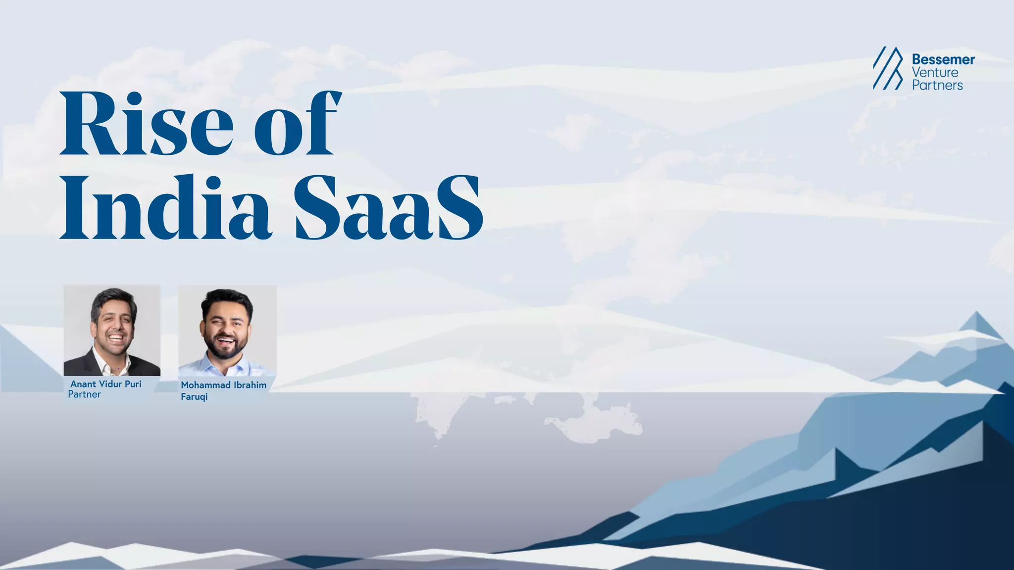 Rise of
India SaaS
Mohammad Ibrahim
Faruqi
Anant Vidur Puri
Partner
 