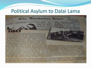 Political Asylum to Dalai Lama
 