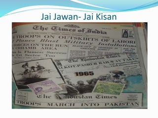 Jai Jawan- Jai Kisan
 