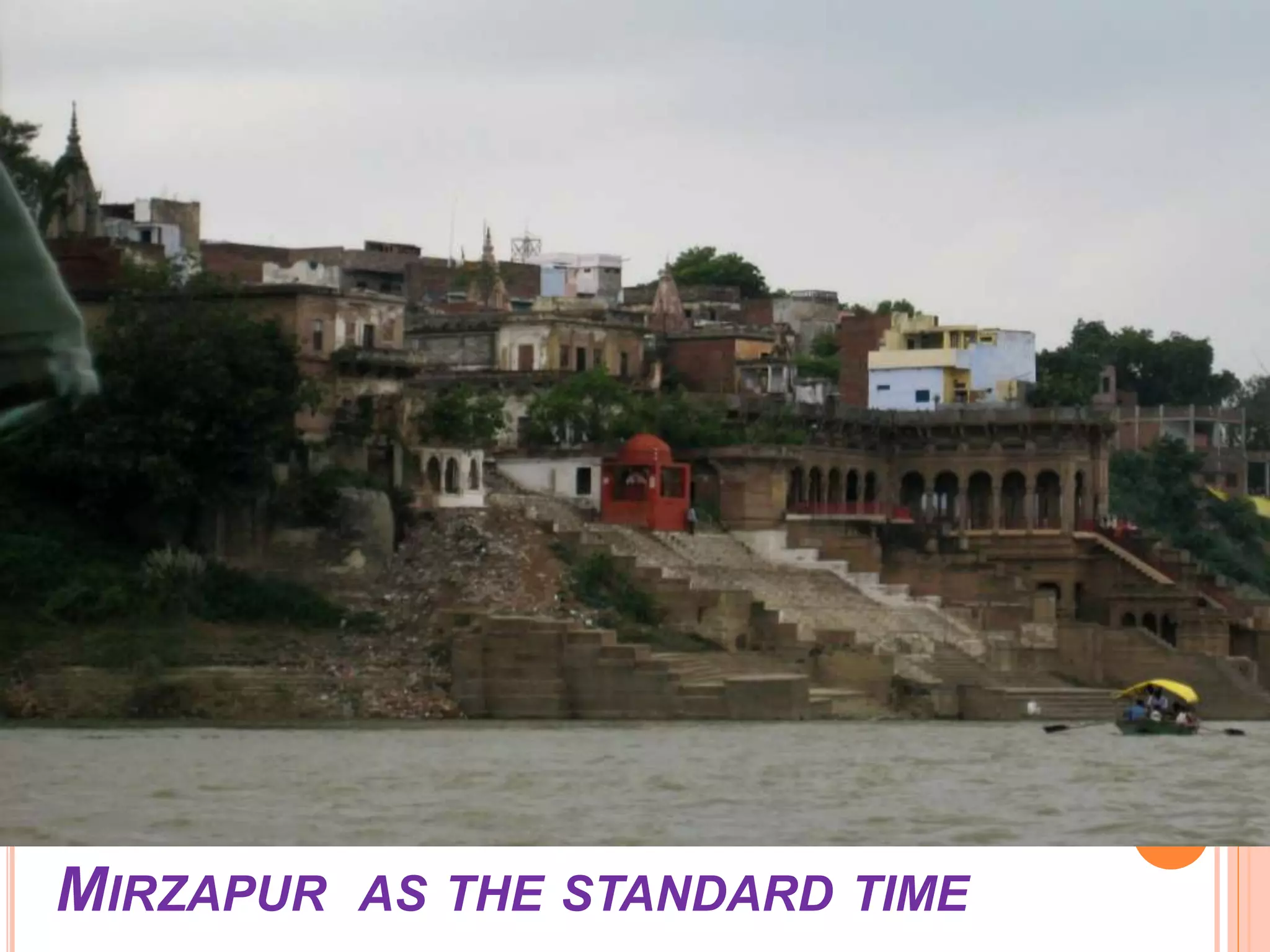 MIRZAPUR AS THE STANDARD TIME
 
