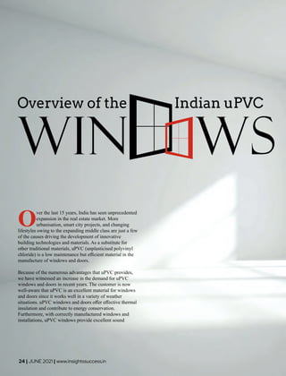 India is a price-sensitive market, as a result, many
companies have started selling cheap and low-grade uPVC
window and do...
